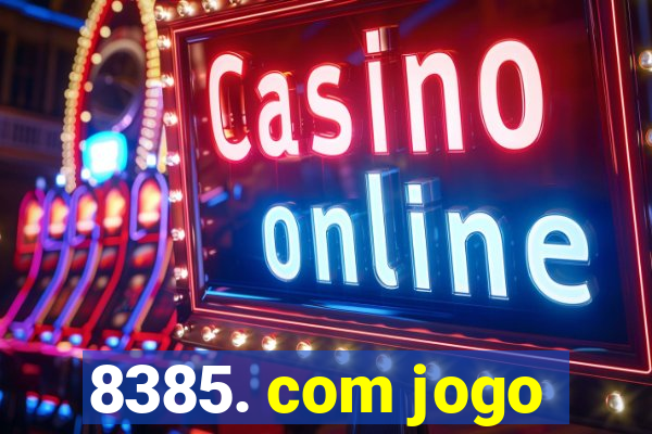 8385. com jogo